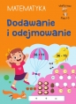 Mądry Uczeń Klasa 1-3. Matematyka. Dodawanie i odejmowanie - Tamara Malska