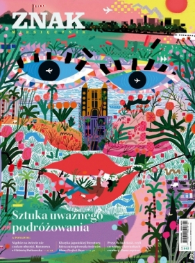 Miesięcznik ZNAK 842 (7/2025) - Sztuka uważnego podróżowania - Opracowanie zbiorowe