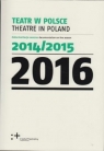 Teatr w Polsce 2016 Praca zbiorowa