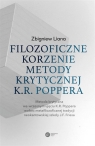 Filozoficzne korzenie metody krytycznej K.R. Poppera Zbigniew Liana