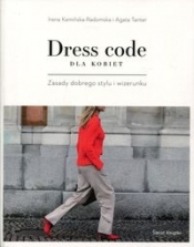 Dress code dla kobiet - Kamińska-Radomska Irena, Tanter Agata