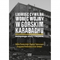Ludność cywilna wobec wojny w Górskim Karabachu. Antropologia straty i cierpienia - Adam Pomieciński