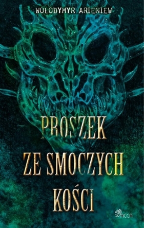 Proszek ze smoczych kości - Arieniew Wołodymyr