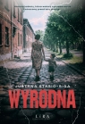 Wyrodna. Wielkie Litery Justyna Stasio-Siga