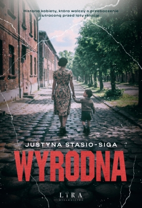 Wyrodna. Wielkie Litery - Justyna Stasio-Siga