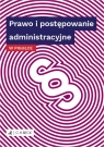 Prawo i postępowanie administracyjne w pigułce