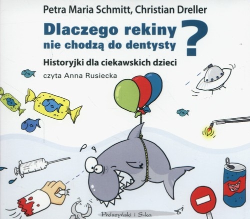 Dlaczego rekiny nie chodzą do dentysty?(audiobook)