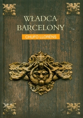 Władca Barcelony - Llorens Chufo