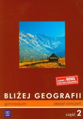 Bliżej Geografii część 2 zeszyt ćwiczeń - Borzyńska Mariola, Smoręda Małgorzata, Szewczyk Izabela