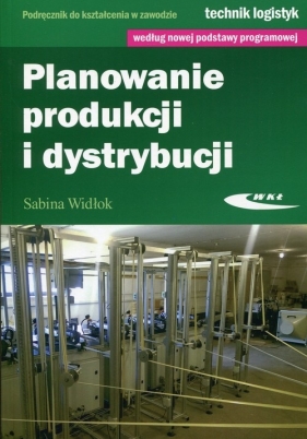 Planowanie produkcji i dystrybucji - Widłok Sabina