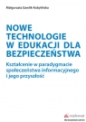 Nowe technologie w edukacji dla bezpieczeństwa Kształcenie w Gawlik-Kobylińska Małgorzata