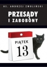 Przesądy i zabobony Andrzej Zwoliński