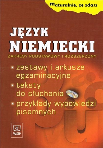 Maturalnie, że zdasz. Język niemiecki zakresy podstawowy i rozszerzony + CD