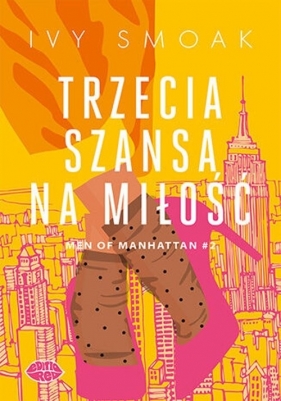 Trzecia szansa na miłość Men of Manhattan #2 - Ivy Smoak