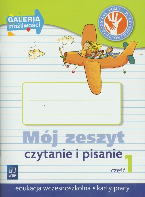 Mój zeszyt Czytanie i pisanie część 1