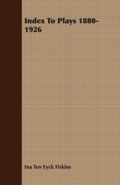Index To Plays 1880-1926