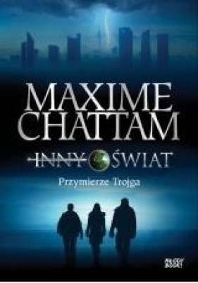 Inny świat 1 Przymierze trojga - Chattam Maxime