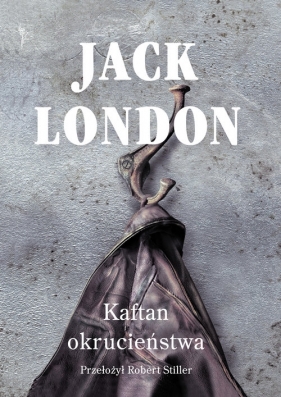 Kaftan okrucieństwa - Jack London