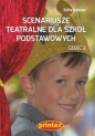 Scenariusze teatralne dla szkół podstawowych Część 2 - Zofia Kaliska