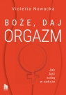 Boże, daj orgazm