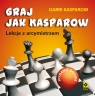 Graj jak Kasparow Kasparow Garii