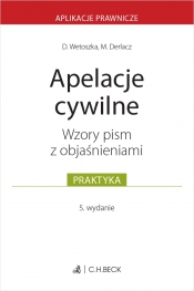 Apelacje cywilne. Wzory pism z objaśnieniami - Dominika Wetoszka, Marcin Derlacz