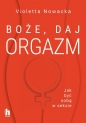 Boże, daj orgazm - Violetta Nowacka