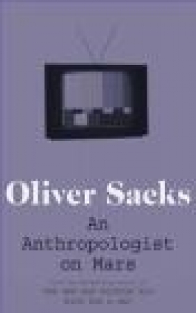 An Anthropologist on Mars Oliver Sacks