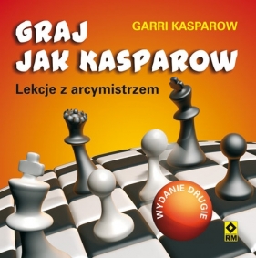 Graj jak Kasparow - Kasparow Garii