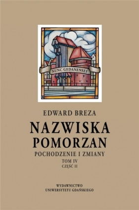 Nazwiska Pomorzan. Pochodzenie i zmiany T.4 cz.2 - Breza Edward