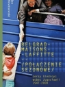 Belgrad - Maisons - Laffitte. Połączenie sezonowe