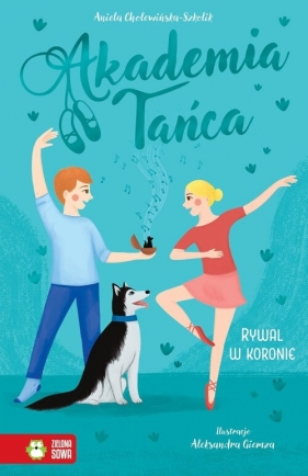 Akademia Tańca. Rywal w koronie - Aniela Cholewińska-Szkolik