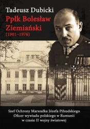 Ppłk Bolesław Ziemiański (1901-1976) - Dubicki Tadeusz
