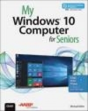 My Windows 10 Computer for Seniors: Includes Video and Content Update Program - Michael Miller