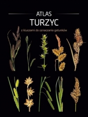 Atlas turzyc z kluczami do oznaczania gatunków - Sudnik-Wójcikowskiej Barbary