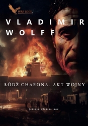 Łódź Charona. Akt wojny - Vladimir Wolff