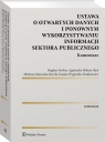 Ustawa o otwartych danych i ponownym wykorzystywaniu informacji sektora Bogdan Fischer, Agnieszka Piskorz-Ryń, Marlena Sakowska-Baryła, Joanna Wyporska-Frankiewicz