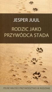 Rodzic jako przywódca stada - Jesper Juul