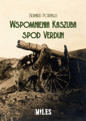 Wspomnienia Kaszuba spod Verdun - Potrykus Bernard