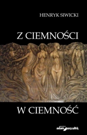 Z ciemności w ciemność