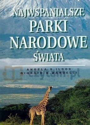 Najwspanialsze Parki Narodowe Świata ˙