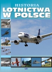 Historia lotnictwa w Polsce (Uszkodzona okładka) - Opracowanie zbiorowe
