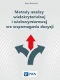 Metody analizy wielokryterialnej i wielowymiarowej we wspomaganiu decyzji - Kesra Nermend