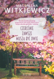 Czereśnie zawsze muszą być dwie - Magdalena Witkiewicz