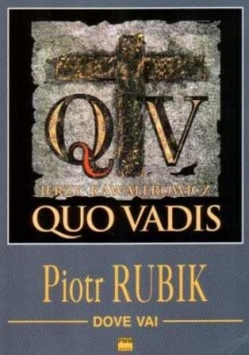 Dove Vai. Piosenka z filmu ''Quo Vadis'' - Piotr Rubik