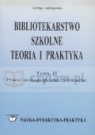 Bibliotekarstwo szkolne. Teoria i praktyka. Tom II Jadwiga Andrzejewska