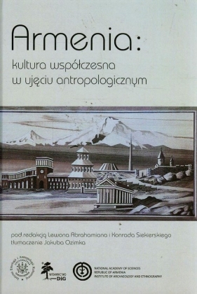 Armenia Kultura współczesna w ujęciu antropologicznym