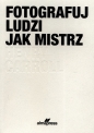 Fotografuj ludzi jak mistrz - Henry Carroll
