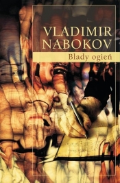 Blady ogień - Nabokov Vladimir