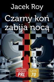 Czarny koń zabija nocą - Jacek Roy